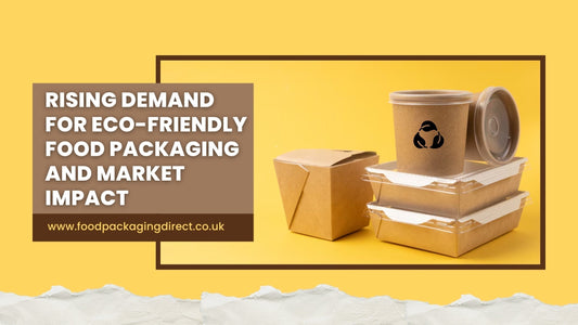 Rising Demand for Eco-Friendly Food Packaging and Market Impact